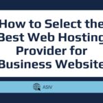 How to Select  the Best Web Hosting Provider for Business in 2024-For beginners