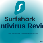 Surfshark Antivirus Review 2024 – Is It the Ultimate Cybersecurity Solution?